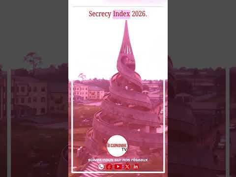 Opacité financière:  Le Cameroun figure dans le Top 12 africain en 2026